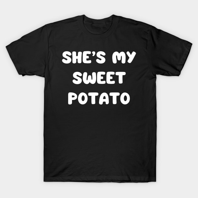 she’s my sweet potato T-Shirt by mdr design